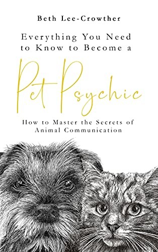 Beth Lee-Crowther - Everything You Need To Know To Become A Pet Psychi - G245Z-image