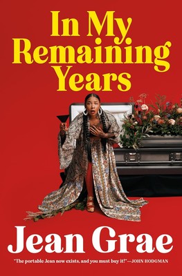 In My Remaining Years Hardcover by Jean Grae