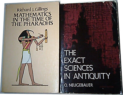2 books Mathematics in the Time of Pharaohs, Exact Sciences in Antiquity