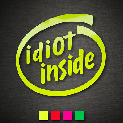 13089 idiot inside Aufkleber 83x90mm NEON OEM DUB Tuning Auto Sticker Shocker