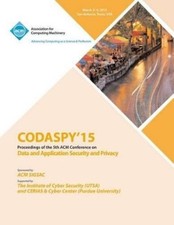 Codaspy 15 Conf CODASPY 15 Fifth ACM Conferen...