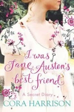 I Was Jane Austens Best Friend - Paperback By Harrison, Cora - VERY GOOD