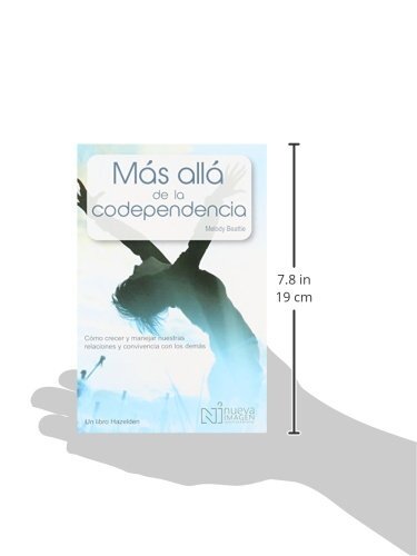Mas Alla de la Codependencia: Como Crecer y Manejar nuestras relaciones ...