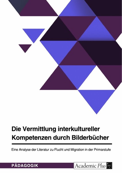 Die Vermittlung Interkultureller Kompetenzen Durch BilderbüCher (Buch)-image