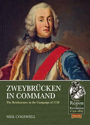 ZweybruCken in Command: The Reichsarmee in the Campaign - Paperback / softback N