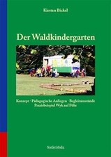 Der Waldkindergarten: Konzept, Pädagogische ...