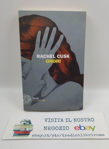 Onori - Rachel Cusk - Einaudi Editore - Stile libero Big - 2020 - Imagen 1 de 7