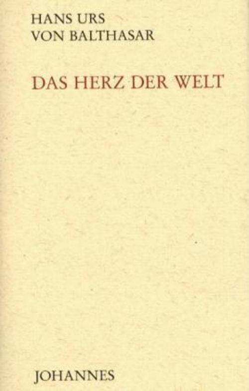 Thumbnail - Das Herz Der Welt, Hans U Von Balthasar