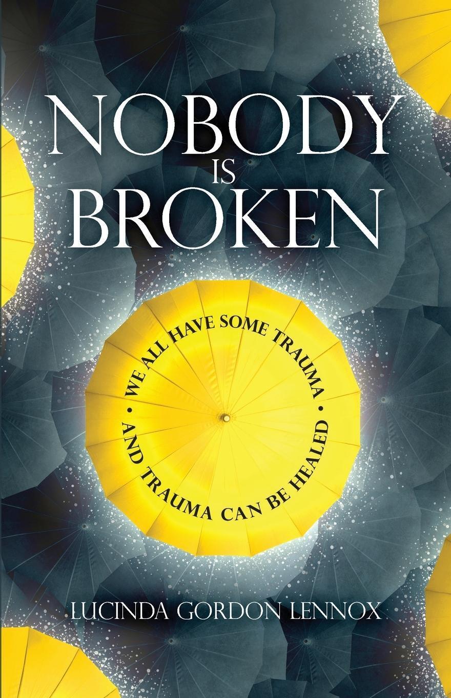 Thumbnail - Lucinda Gordon Lennox | Nobody Is Broken | Taschenbuch | Englisch