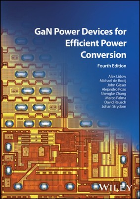 GaN Power Devices for Efficient Power Conversion Lidow de Rooij Glaser Pozo
