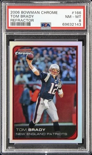 2006 BOWMAN CHROME REFRACTOR #166 TOM BRADY PSA 8