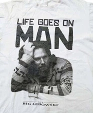 The Big Lebowski Life Goes On Man Shirt White Unisex S-5XL 1H0194