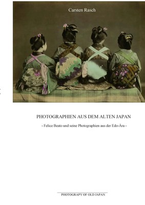 Carsten Rasch | Photographien aus dem alten Japan - Felice Beato und seine...