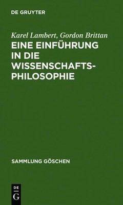 Eine Einfhrung in Die Wissenschaftsphilosophie by Karel Lambert (German) Hardcov