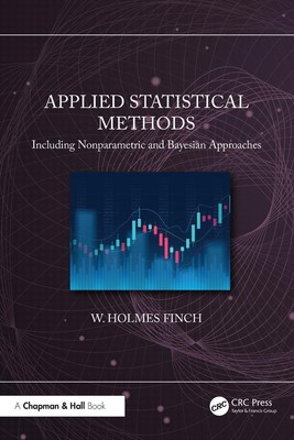 Angewandte statistische Methoden: einschließlich nichtparametrischer und Bayesscher Ansätze von 