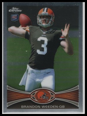 2012 Topps Chrome Brandon Weeden Rookie #79 Cleveland Browns