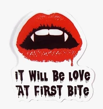 Vampire Teeth "It Will Be Love At First Bite" Horror Water Resistant Sticker