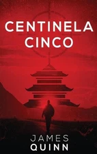 Centinela Cinco by James Quinn (Spanish) Hardcover Book