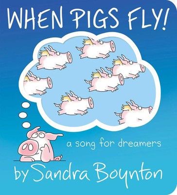 When Pigs Fly! | A Song for Dreamers | Sandra Boynton | Englisch | Buch | 2025