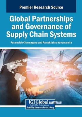 Global Partnerships and Governance of Supply Chain Systems by Paramaiah Channaga
