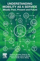 Understanding Mobility As A Service (Maas) Past, Present And Future Ho (U. A.)