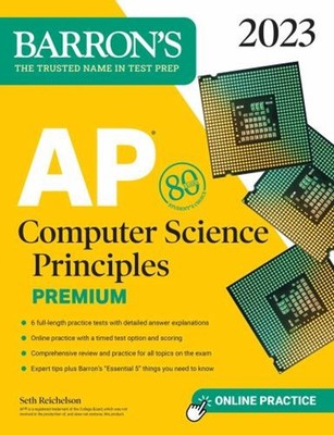 AP Computer Science Principles Premium, 2023: 6 Practice Tests +