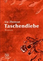 Liu Zhenyun | Taschendiebe | Buch | Deutsch (2009) | Roman. China/Ehrengast 2009