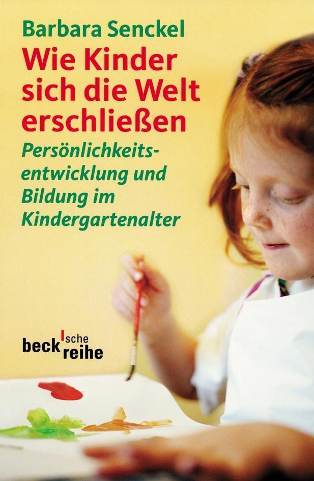 Wie Kinder Sich Die Welt Erschließen Barbara Senckel