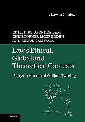 Law's Ethical, Global and Theoretical Contexts Baxi McCrudden Paliwala Paperback