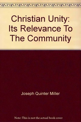 Christian Unity: Its Relevance To The Community