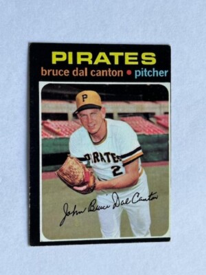 1971  TOPPS #168 BRUCE DAL CANTON   PIRATES EX SHIPS FREE