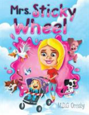 Mrs. Sticky Wheel, Paperback by Ormsby, M.d.g, Brand New, Free shipping in th...
