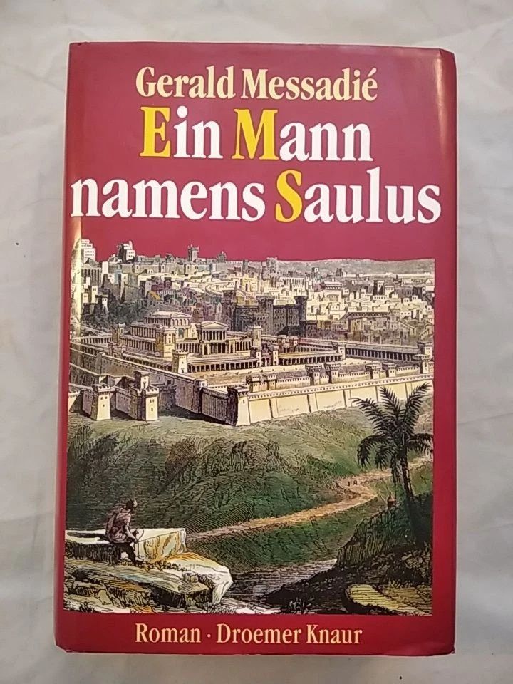Ein Mann namens Saulus. Messadié, Gerald: - Bild 1 von 1