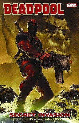 Deadpool - Volume 1: Secret Invasion: Secret Invasion v. 1 - Daniel Way