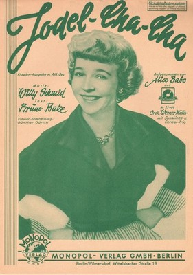 ALICE BABS Jodel Cha-Cha (Text Bruno Balz) Einzelausgabe 1957