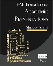 Academic Presentations: EAP Foundation by Sheldon C H Smith: New