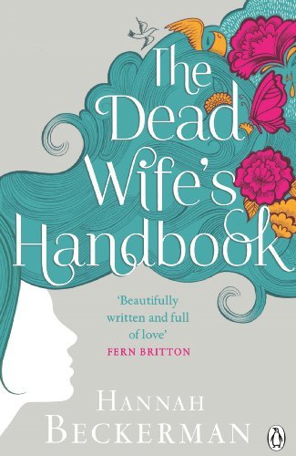 The Dead Wife's Handbook By Hannah Beckerman