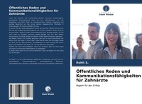 ÖFfentliches Reden Und KommunikationsfäHigkeiten FüR ZahnäRzte Rohit S.