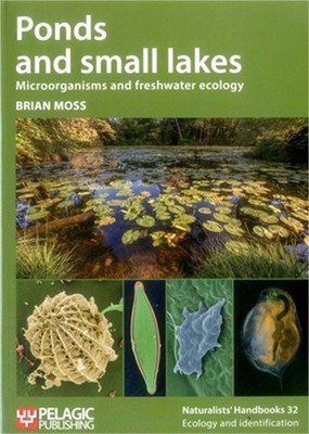 Ponds and Small Lakes: Microorganisms and Freshwater Ecology (Paperback or Softb