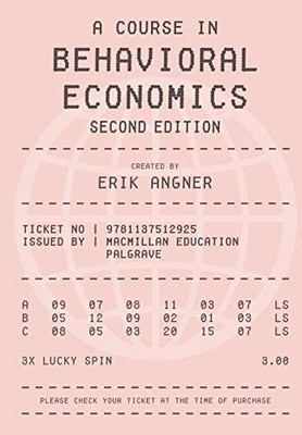 A COURSE IN BEHAVIORAL ECONOMICS By Erik Angner