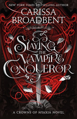 #ad Slaying the Vampire Conqueror By Carissa Broadbent $20.31