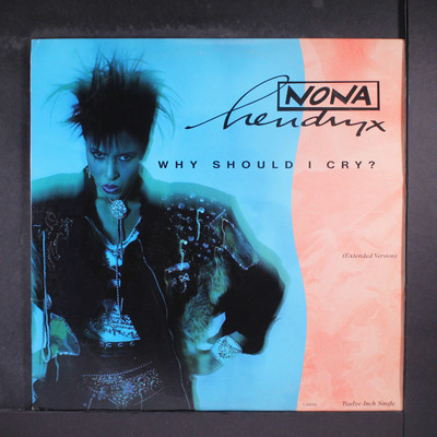 NONA HENDRYX: why should i cry? / dub EMI 12'' Single 33 RPM