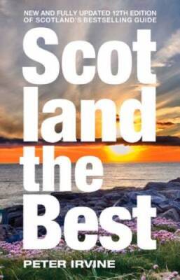 Scotland the Best - Paperback By Irvine, Peter - VERY GOOD