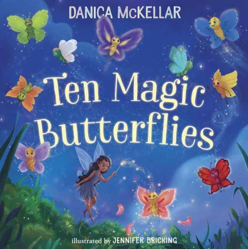 Ten Magic Butterflies; McKellar Math - hardcover, Danica McKellar, 1101933828