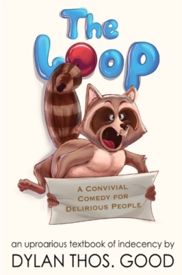 Good - LOOP  A Convivial Comedy for Delirious People - New paperback o - X555z