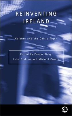 REINVENTING IRELAND (Contemporary Irish Studies)