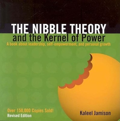 The Nibble Theory and the Kernel of Power: A Book About Leader...