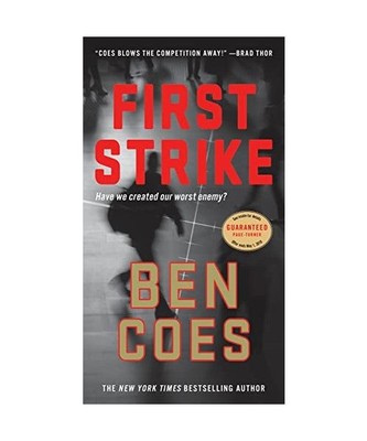 First Strike: A Thriller: A Thriller, Ben Coes