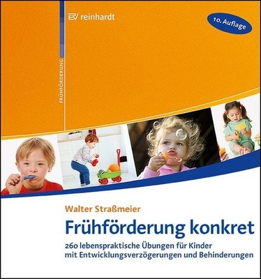Frühförderung konkret 260 lebenspraktische Übungen für Kinder mit Entwicklung...