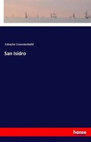 San Isidro Schuyler Crowninshield Taschenbuch 268 S. Englisch 2018 hansebooks